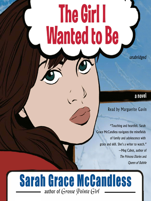 Title details for The Girl I Wanted to Be by Sarah Grace McCandless - Available